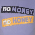 No Money No Honey Round Neck T-Shirt YG27 Medium Purple